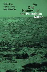 An Oral History of the Palestinian Nakba