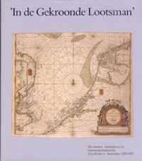 In de Gekroonde Lootsman: Het Kaarten-, Boekuitgevers En Instrumentenmakershuis Van Keulen Te Amsterdam, 1680-1885