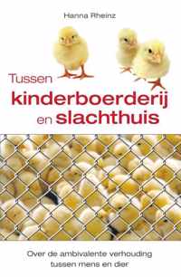 Tussen Kinderboerderij En Slachthuis