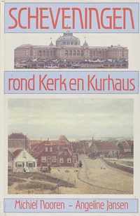 Scheveningen rond Kerk en Kurhaus