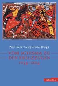 Vom Schisma Zu Den Kreuzzugen 1054-1204