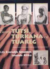 Tussen Tutsi Turkana en Tuareg