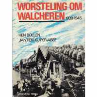 Worsteling om Walcheren 1939-1945