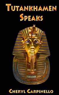 Tutankhamen Speaks