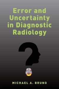 Error and Uncertainty in Diagnostic Radiology