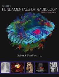 Squire's Fundamentals of Radiology: Seventh Edition