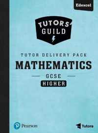 Tutors' Guild Edexcel GCSE (9-1) Mathematics Higher Tutor Delivery Pack