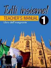 Tutti Insieme! 1 Teacher Book