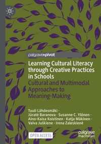 Learning Cultural Literacy through Creative Practices in Schools