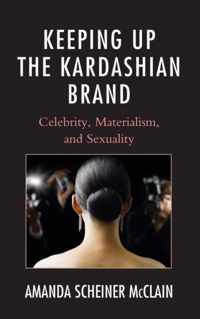 Keeping Up the Kardashian Brand