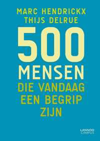 500 mensen die vandaag een begrip zijn