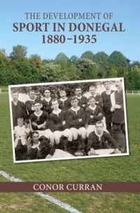 The Development of Sport in Donegal, 1880-1935