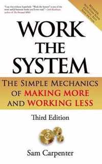 Work the System