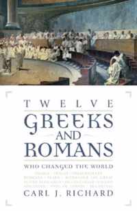 Twelve Greeks and Romans Who Changed the World