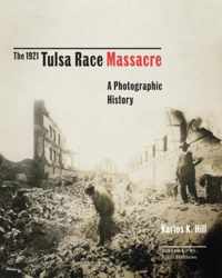 The 1921 Tulsa Race Massacre