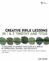 Creative Bible Lessons in 1 and 2 Timothy and Titus