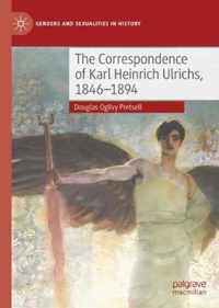 The Correspondence of Karl Heinrich Ulrichs 1846 1894