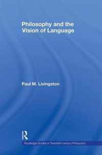 Philosophy and the Vision of Language