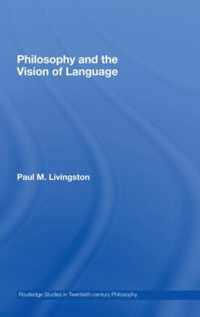 Philosophy and the Vision of Language