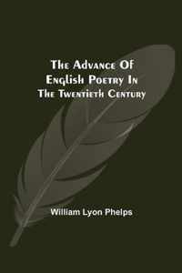 The Advance of English Poetry in the Twentieth Century