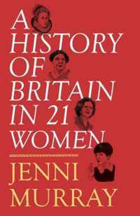 A History of Britain in 21 Women