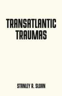 Transatlantic traumas