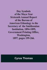 Day Symbols of the Maya Year Sixteenth Annual Report of the Bureau of American Ethnology to the Secretary of the Smithsonian Institution, 1894-1895, Government Printing Office, Washington, 1897, pages 199-266.