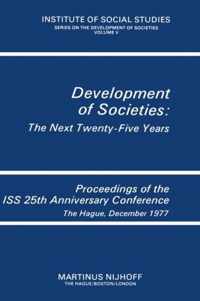 Development of Societies: The Next Twenty-Five Years