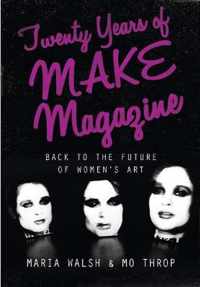 Twenty Years of Make Magazine: Back to the Future of Women's Art