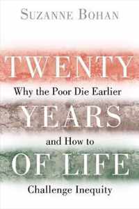 Twenty Years of Life: Why the Poor Die Earlier and How to Challenge Inequity