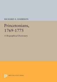 Princetonians, 1769-1775 - A Biographical Dictionary