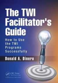 TWI Facilitator's Guide