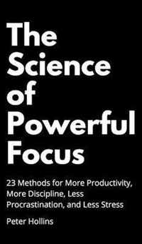 The Science of Powerful Focus