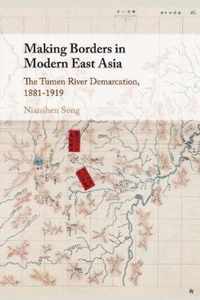 Making Borders in Modern East Asia