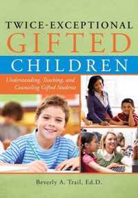 Twice-Exceptional Gifted Children