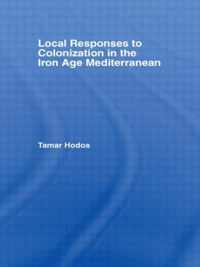 Local Responses To Colonization In The Iron Age Mediterranea