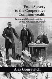 From Slavery To The Cooperative Commonwe