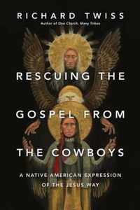 Rescuing the Gospel from the Cowboys