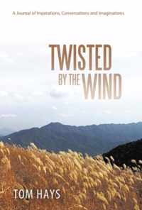 Twisted by the Wind