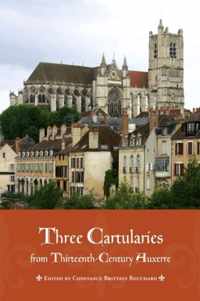 Three Cartularies from Thirteenth-Century Auxerre