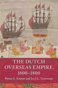 The Dutch Overseas Empire, 1600-1800