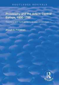 Philosophy and the Arts in Central Europe, 1500-1700