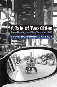 A Tale of Two Cities  Santo Domingo and New York after 1950