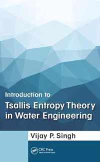 Introduction to Tsallis Entropy Theory in Water Engineering