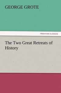 The Two Great Retreats of History