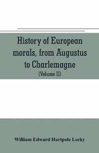 History of European morals, from Augustus to Charlemagne