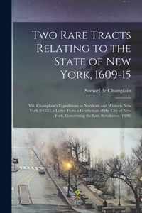 Two Rare Tracts Relating to the State of New York, 1609-15 [microform]