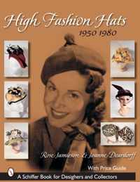 High Fashion Hats, 1950-1980