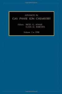 Advances in Gas Phase Ion Chemistry