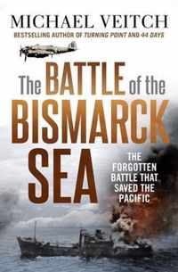 The Battle of the Bismarck Sea